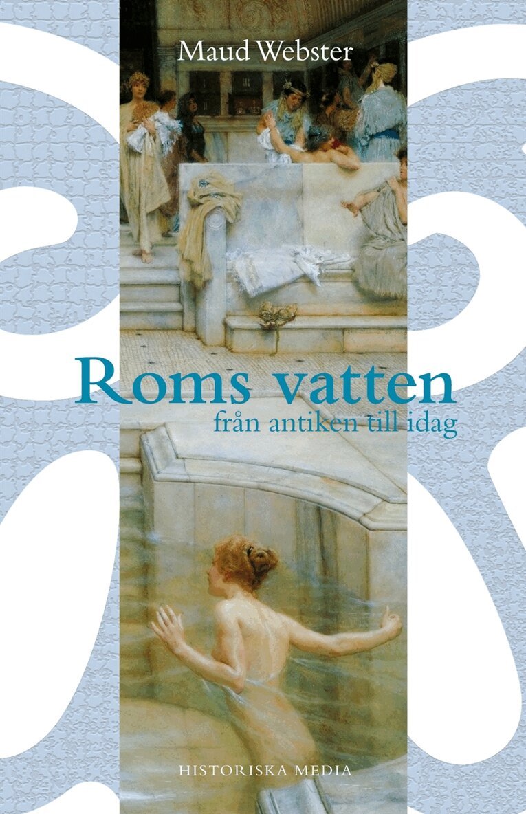 Maud Webster - Roms vatten : från antiken till idag, E-bok