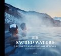 Sacred waters : a guide to Japanese hot springs