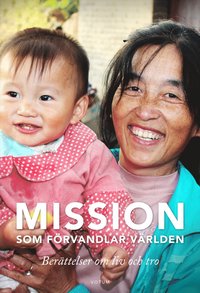e-Bok Mission som förvandlar världen  berättelsen om liv och tro