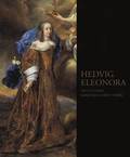 Hedvig Eleonora : den svenska barockens drottning