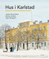 Hus i Karlstad : genom konstnrens gon