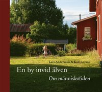 En by invid lven : om mnniskotiden