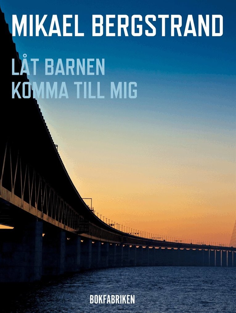 Mikael Bergstrand - Låt barnen komma till mig, E-bok