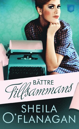 Sheila O´Flanagan - Bättre tillsammans, Pocket