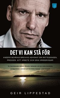 e-Bok Det vi kan stå för  Anders Behring Breiviks advokat om rättegången, pressen, sitt arbete och sina värderingar <br />                        Pocket