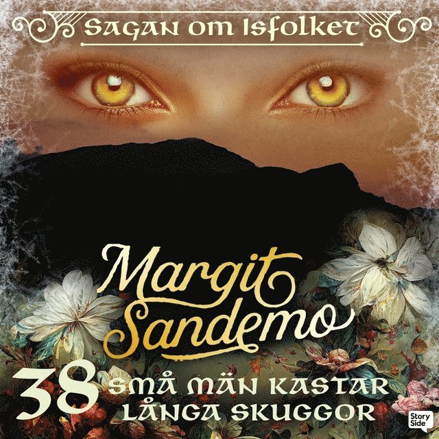 Margit Sandemo - Små män kastar långa skuggor, Ljudbok