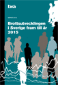Brottsutvecklingen i Sverige fram till år 2015, Häftad
