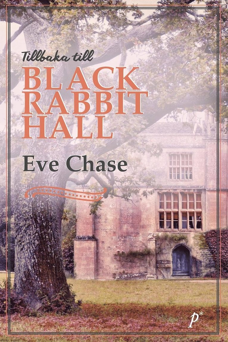 Eve Chase - Tillbaka till Black Rabbit Hall, Inbunden