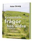 Existentiella fr�gor hos �ldre : en introduktion