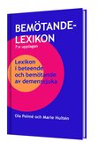 Bemtandelexikon 7:upplagan: Lexikon i beteende och bemtande av demenssjuka