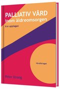 Palliativ vrd inom ldreomsorgen