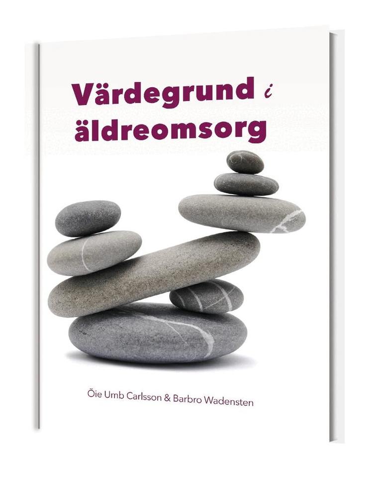 Värdegrund i äldreomsorg, Inbunden