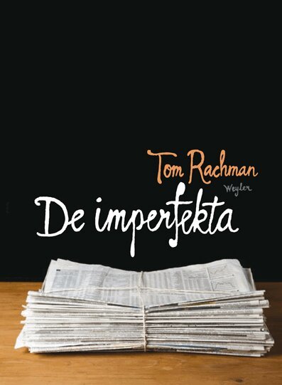 Tom Rachman - De imperfekta, E-bok
