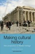 Making cultural history : new perspectives on western heritage
