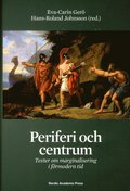 Periferi och centrum : texter om marginalisering i frmodern tid