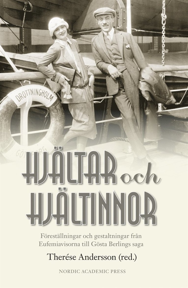 Therése Andersson - Hjältar och hjältinnor : föreställningar och gestaltningar från Eufemiavisorna till Gösta Berlings saga, E-bok