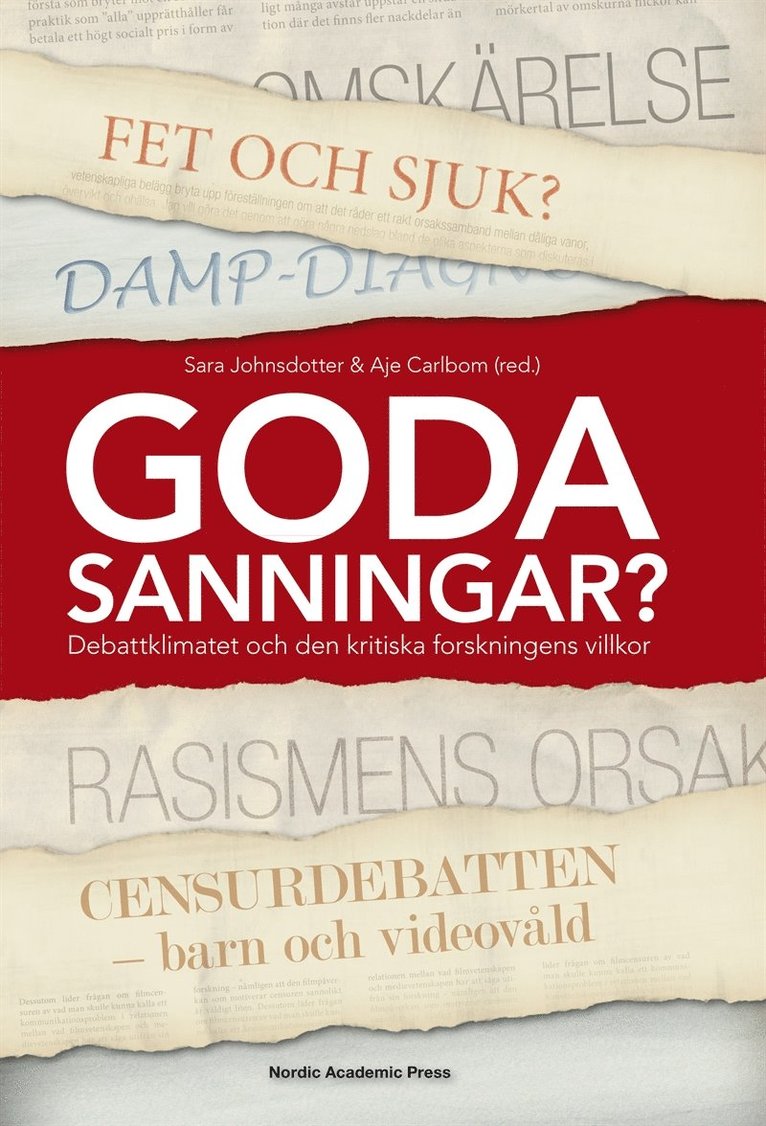 Sara Johnsdotter, Aje Carlbom - Goda sanningar : debattklimatet och den kritiska forskningens villkor, E-bok