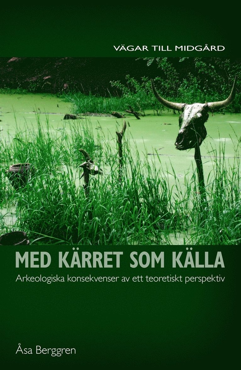 Åsa Berggren - Med kärret som källa : om begreppen offer och ritual inom arkeologin, E-bok