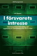 I f�rsvarets intresse : s�kerhetspolisens �vervakning och registrering av ytterlighetspartier 1917-1945