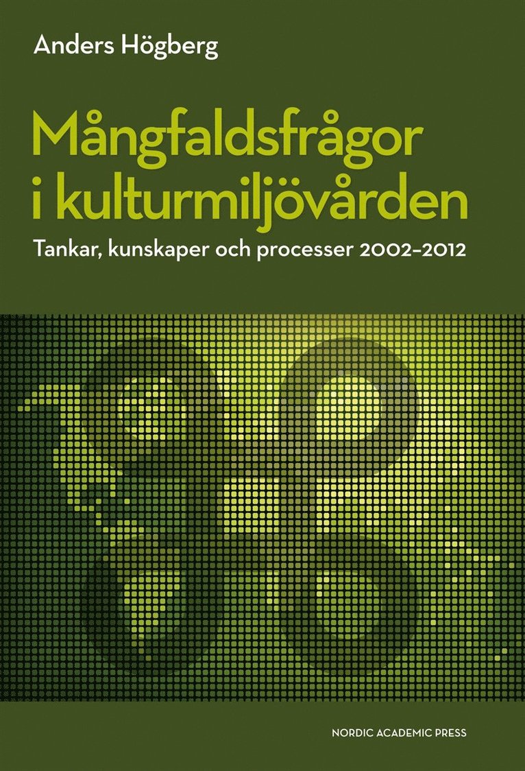 Anders Högberg - Mångfaldsfrågor i kulturmiljövården : tankar, kunskaper och processer 2002-2012, E-bok