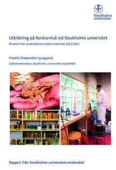 Fredrik Charpentier Ljungqvist - Utbildning på forskarnivå vid Stockholms universitet : resultat från studentkårens doktorandenkät 2012/2013 : rapport från Stockholms universitets studentkår, Häftad