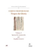 Corpus Troporum XII. Tropes du Gloria : Vol 2. Aperçu des manuscrits