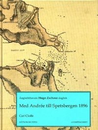 e-Bok Med Andrée till Spetsbergen 1896  ångbefälhavare Hugo Zachaus dagbok