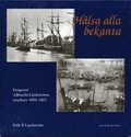 Hälsa alla bekanta : jungman Albrecht Lindströms resebrev 1899-1903