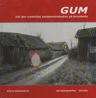 Gösta Bågenholm - GUM och den medeltida sandstensindustrin på Kinnekulle, Inbunden