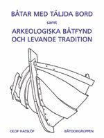 Olof Hasslöf - Båtar med täljda bord samt Arkeologiska båtfynd och levande tradition, Häftad