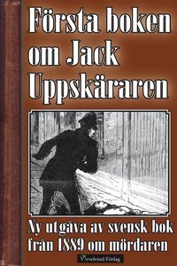 e-Bok Jack Uppsprättaren   Världens första bok om seriemördaren Jack the Ripper <br />                        E bok