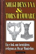 Solgudens yxa och  Tors hammare