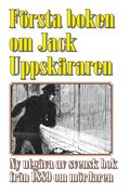 Jack uppsprättaren : världens första bok om seriemördaren Jack the Ripper