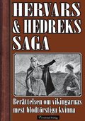 Hervars och Hedreks saga - Berättelsen om vikingarnas mest blodtörstiga kvinna