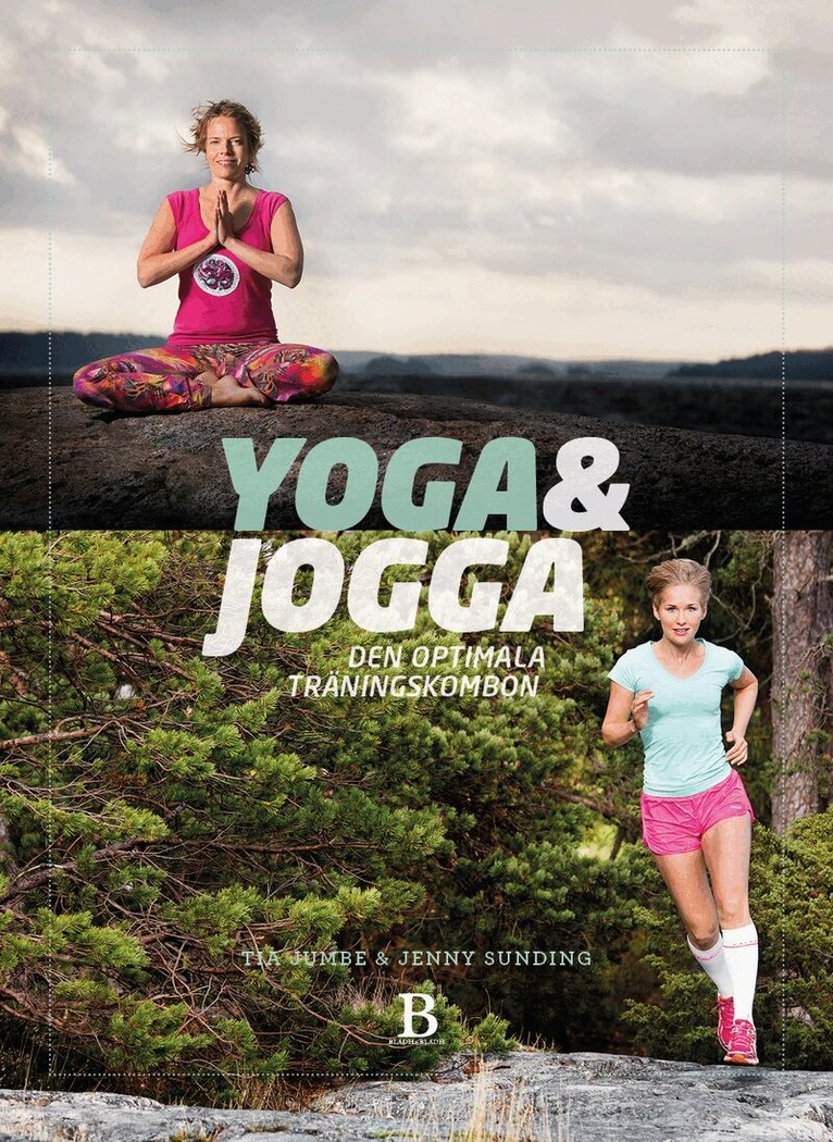 Tia Jumbe, Jenny Sunding - Yoga & jogga : den optimala träningskombon, Häftad