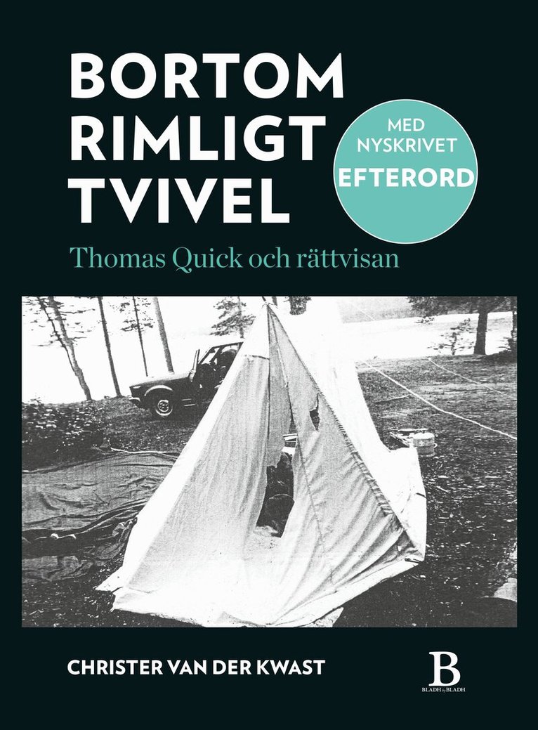 Christer van der Kwast - Bortom rimligt tvivel : Thomas Quick och rättvisan, Inbunden