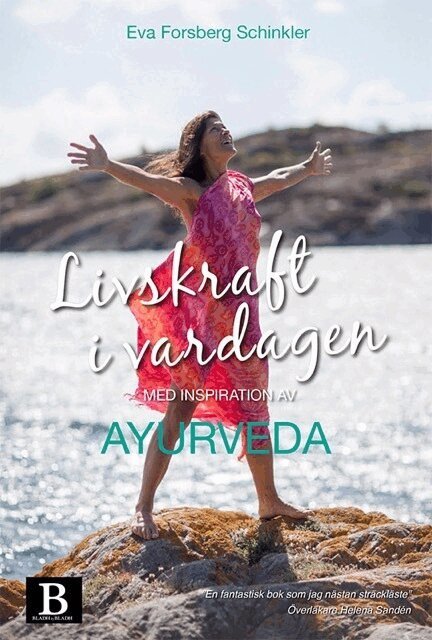 Eva Forsberg Schinkler - Livskraft i vardagen : med inspiration av Ayurveda, Pocket
