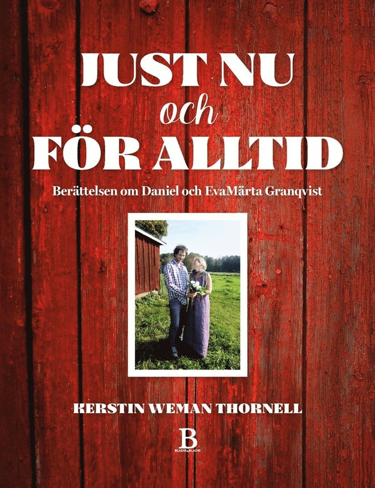 Kerstin Weman Thornell - Just nu och för alltid - berättelsen om Daniel och EvaMärta Granqvist, E-bok