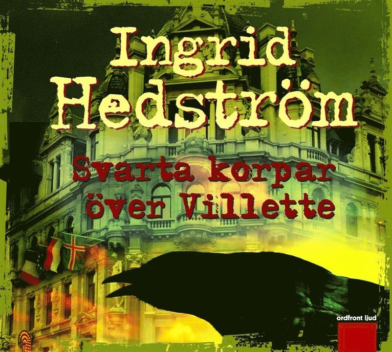 Ingrid Hedström - Svarta korpar över Villette, Ljudbok