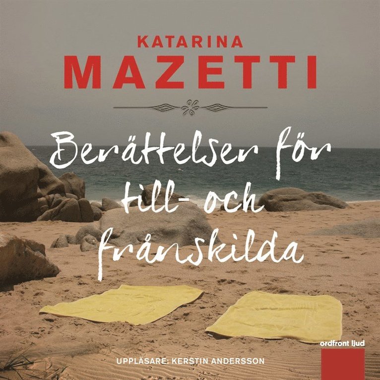 Katarina Mazetti - Berättelser för till- och frånskilda, Ljudbok