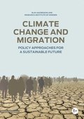 Climate change and migration : policy approaches for a sustainable future