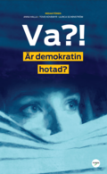 Va?! r demokratin hotad?