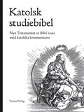 Katolsk studiebibel : Nya testamentet ur Bibel 2000 med katolska kommentarer