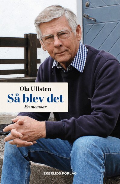 Ola Ullsten - Så blev det, Inbunden
