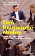 Den brinnande chefen : vgar till samverkan mellan chefer och anstllda