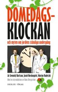 Domedagsklockan : och myten om jordens stndiga undergng
