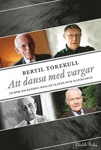 Att dansa med vargar : en bok om relationen mellan slaven och slavägaren