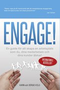 Engage! : en guide f�r att skapa en arbetsplats som du, dina medarbetare och dina kunder �lskar!