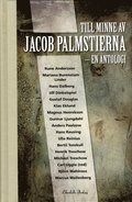 Till minne av Jacob Palmstierna : en antologi