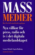 Massmedier : nya villkor fr press, radio och tv i det digitala medielandskapet